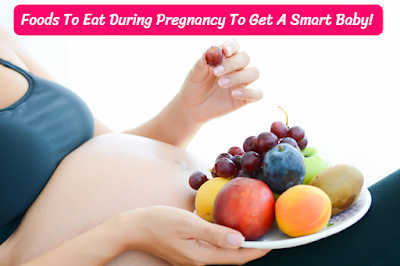 Super Foods To Eat During Pregnancy To Get A Smart Baby!, energeticreact