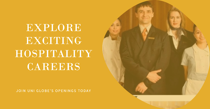 Discover Your Next Career Move: UNI Globe Hospitality Careers Openings Await!