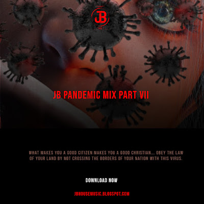 JB - PANDEMIC MIX  PART VII