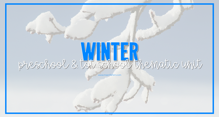 Winter Theme Preschool and Tot School Thematic Plans