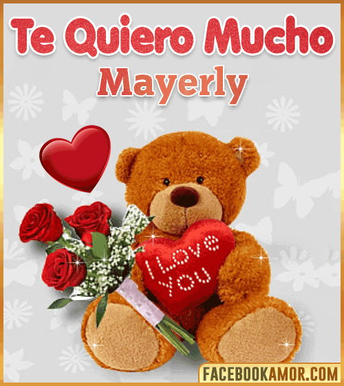 Te quiero mucho mayerly Te quiero mucho mayerly