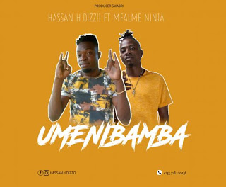  Audio | Hassan H.Dizzo Ft. Mfalme Ninja – UMENIBAMBA | Download 
