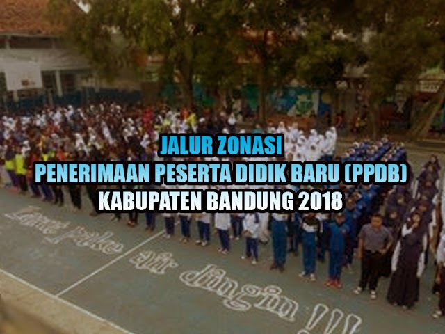 Jalur Zonasi PPDB Kabupaten Bandung 2018