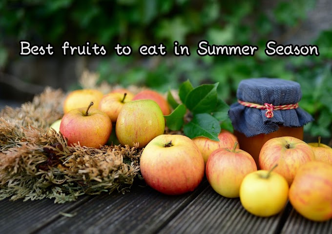 Best Fruits to eat in Summers Season