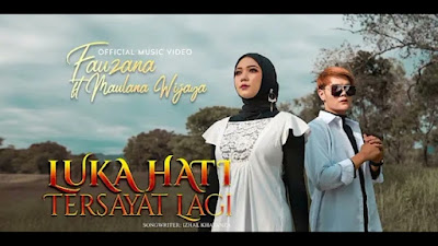Luka Hati Tersayat Lagi - Fauzana ft Maulana Wijaya