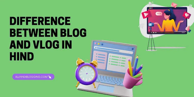 difference between blog and vlog in hind