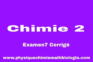 Examen7 Corrigé de Chimie 2 PDF