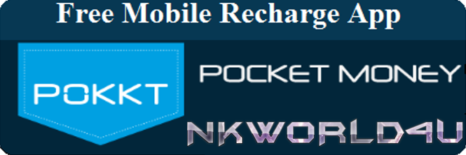 Pocket Money Pokkt Free Mobile Recharge App NKWorld4U