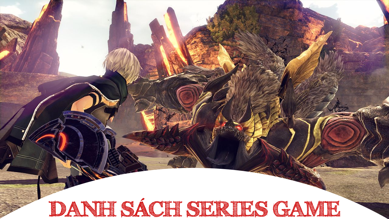 Danh Sách Series Game God Eater đầy đủ các phiên bản