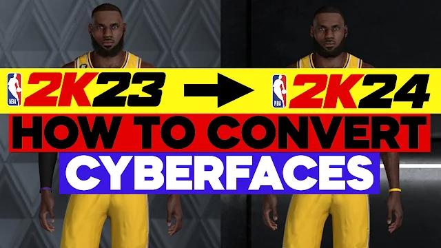 NBA 2K24 How to Convert Cyberfaces from NBA 2K23