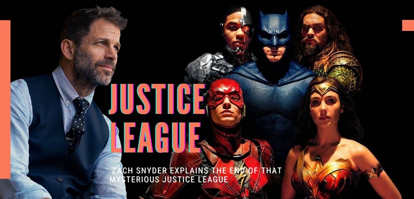Zach Snyder explains the end of that mysterious Justice League