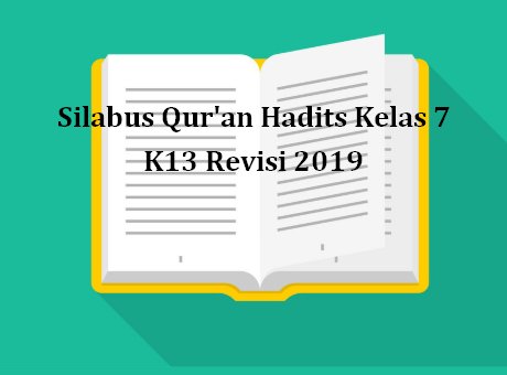 Silabus Qur An Hadits Kelas 7 K13 Revisi 2020 Sch Paperplane