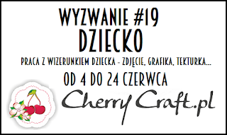 http://cherrycraftpl.blogspot.ie/2016/06/wyzwanie-19-dziecko.html