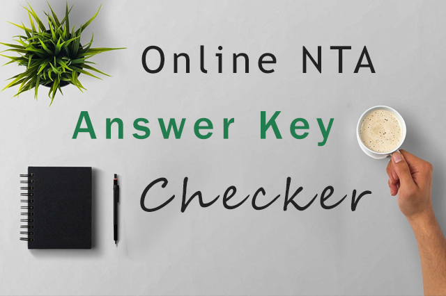 UGC NET, JEE Mains, NEET - Online NTA Answer Key Checker