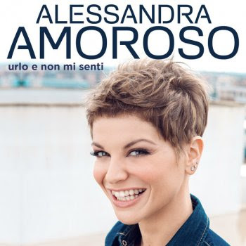 ALESSANDRA AMOROSO - URLO E NON MI SENTI - accordi, Video e testo, midi, karaoke