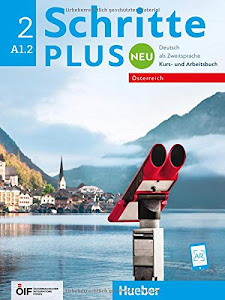 Schritte plus Neu 2 – Österreich: Deutsch als Zweitsprache / Kursbuch + Arbeitsbuch mit Audio-CD zum Arbeitsbuch (Schritte plus Neu - Österreich)