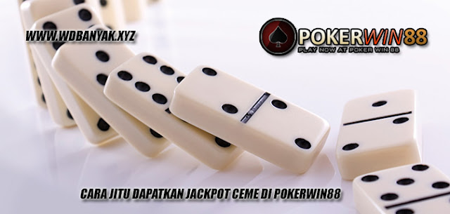 Cara Jitu Dapatkan Jackpot Ceme Di Pokerwin88