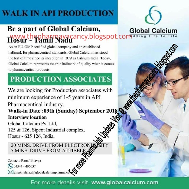 Global Calcium | Walk-In interview for API Production | 9th September 2018 | Hosur