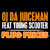 Audio: OJ Da Juiceman - “Plug Prices” (Ft. Young Scooter)