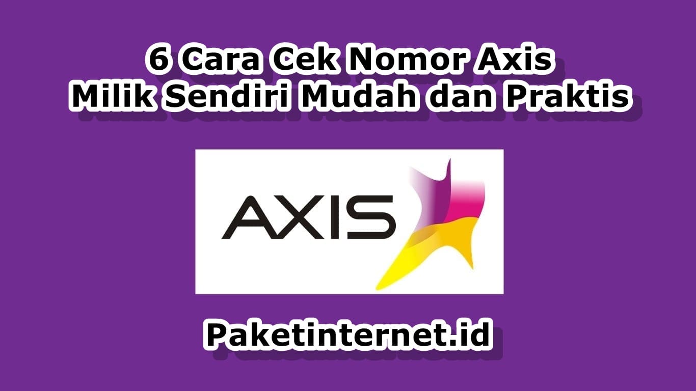 tak segan menawarkan pelayanan berkualitas bagi Anda para pelanggan setia kami √ 6 Cara Cek Nomor Axis Terbaru 2019 Cepat dan Praktis!