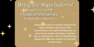 Bringing the stars Indoors - Thursday, March 21 at 6:30 PM