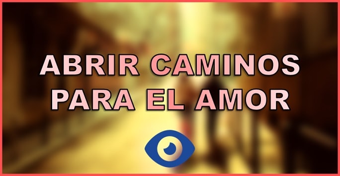 Abrir Caminos para el Amor