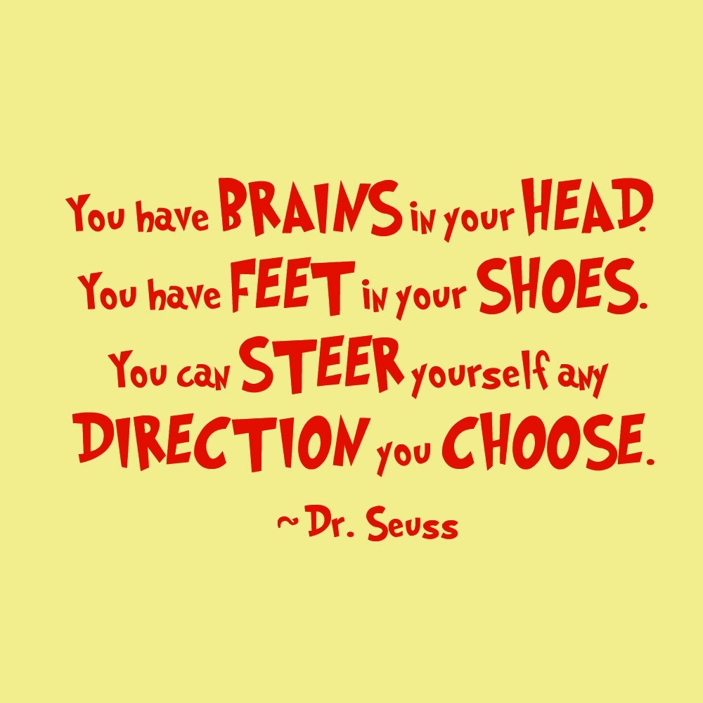 My Life Is A Poem: Dr. Seuss Quotes--some of my faves