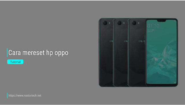 Cara mereset hp Oppo