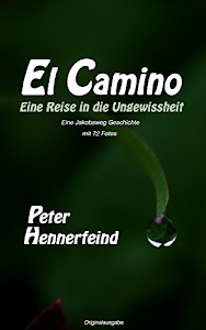 El Camino: Eine Reise in die Ungewissheit