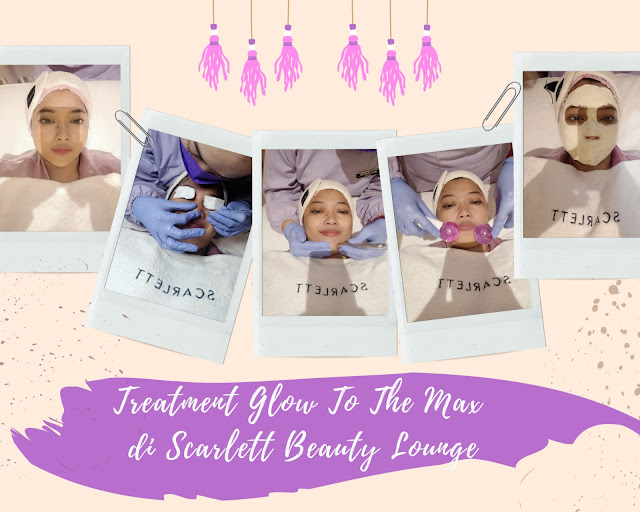 treatment glow to the max di scarlett beauty lounge