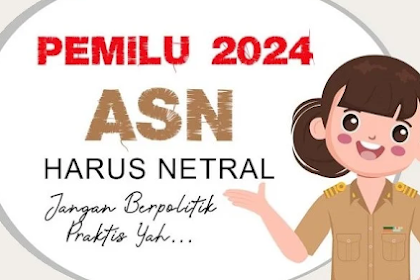 ASN Dilarang Like,Netralitas Menuju Pemilu 2024