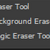 Perbedaan Eraser Tool, Background Eraser Tool, dan Magic Eraser Tool