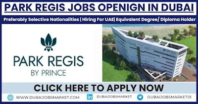 Dubai Park Regis Announced Vacancies