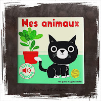 Mes petits imagiers sonores -  Mes animaux  Illustrations Marion Billet Editions Gallimard Jeunesse  - un livre pour bébé pour découvrir des sons ou des musiques