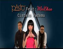 Lagu PASTO - Cintaku Padamu (feat Meichan) | " Lagu Hit