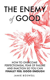 The Enemy of Good - Self-Help / Non Fiction discounted Book promotion by Jamie Boswell