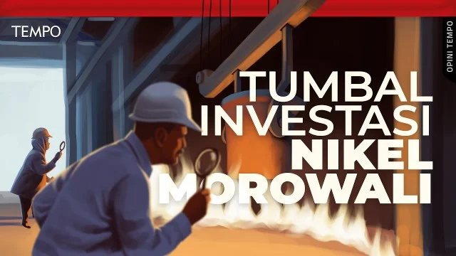 Kebakaran Smelter Nikel di Morowali: 'Strategi Licik Pemerintah Jadikan Rakyat Tumbal Investasi'