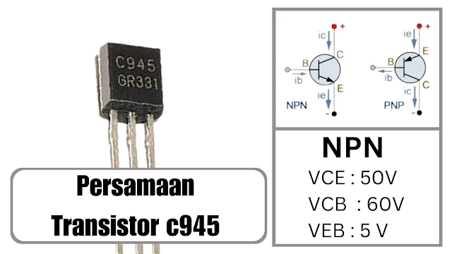 Persamaan Transistor c945 Yang Mudah Ditemukan