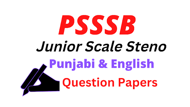 PSSSB Junior Scale Steno Original Question Papers with Dictations.