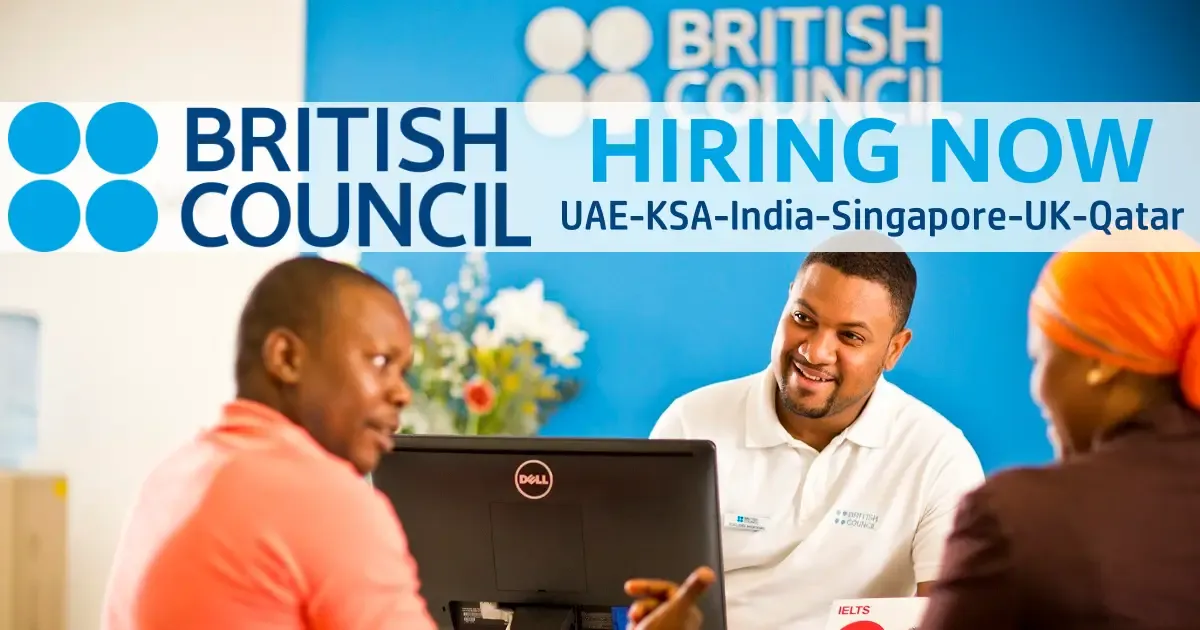 British Council Jobs UAE-India-Singapore-UK-Qatar-KSA-Canada-Malaysia, British Council Careers