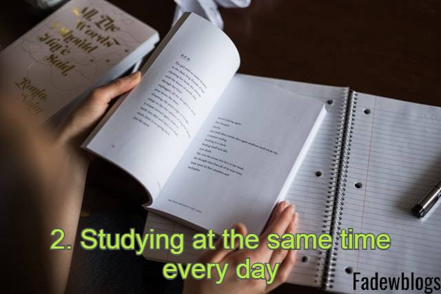 Studying at the same time every day