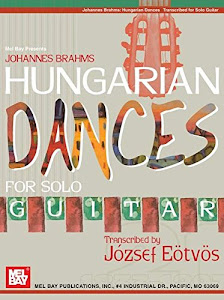 Johannes Brahms Hungarian Dances For Solo Guitar