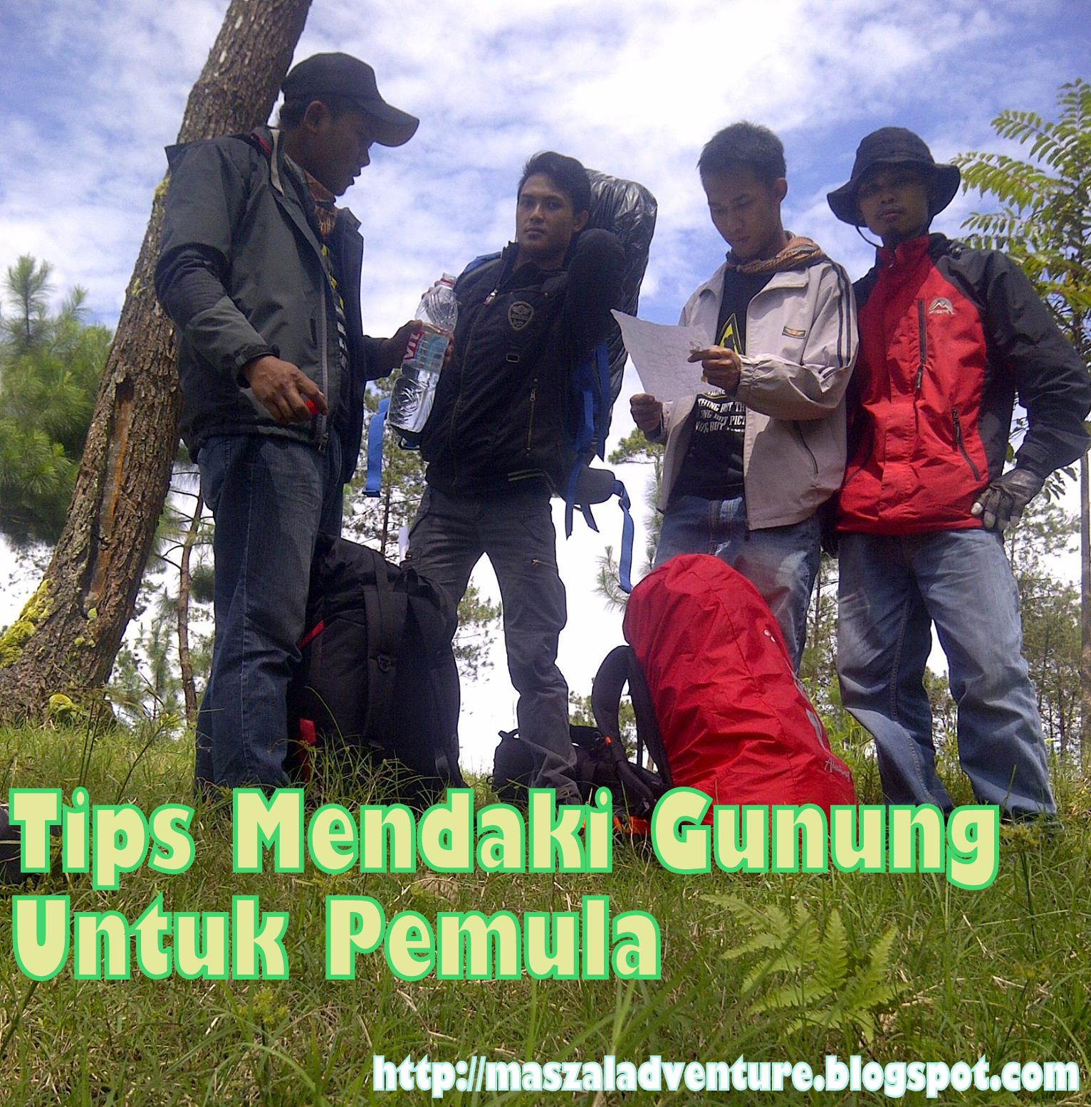 9 Tips mendaki Gunung untuk pemula