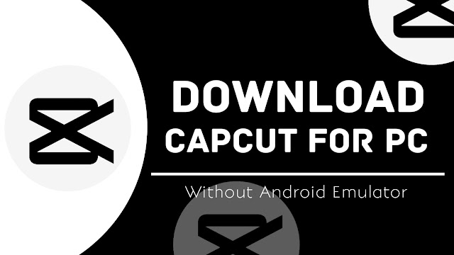 CapCut Free Download For PC