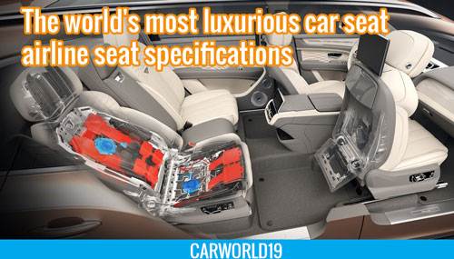 The world's most luxurious car seat - airline seat specifications