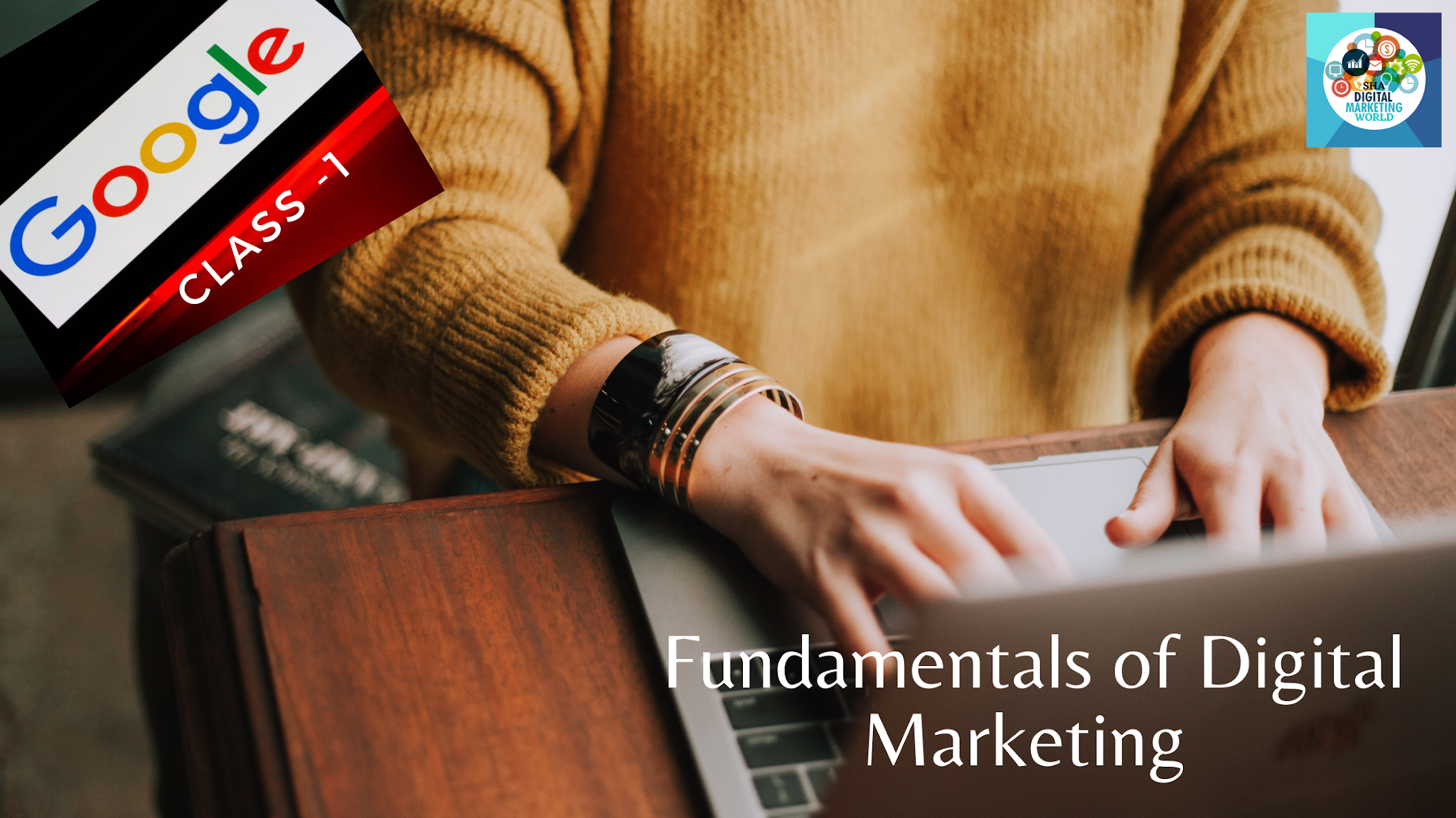 Google Fundamentals of Digital Marketing