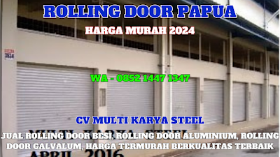 GAMBAR, ROLLING DOOR, PAPUA, HARGA PINTU, ROLLING DOOR, PER METER, TERBARU, 2024