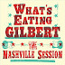 What's Eating Gilbert - The Nashville Session (7" ARTWORK)