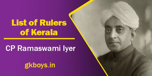 Rulers of Kerala | CP Ramaswami Iyer