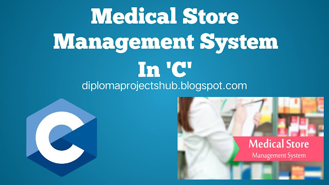 c, medical store management system project in c, medical store management system project pdf, medical store management system c code pdf,medical store management system mini project in c, programming in c 22226,programming in c 22226 Microproject